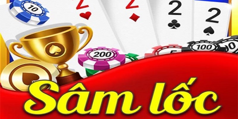 Sâm Lốc - Trải Nghiệm Chơi Game Đỉnh Cao Tại Nhà Cái Uy Tín